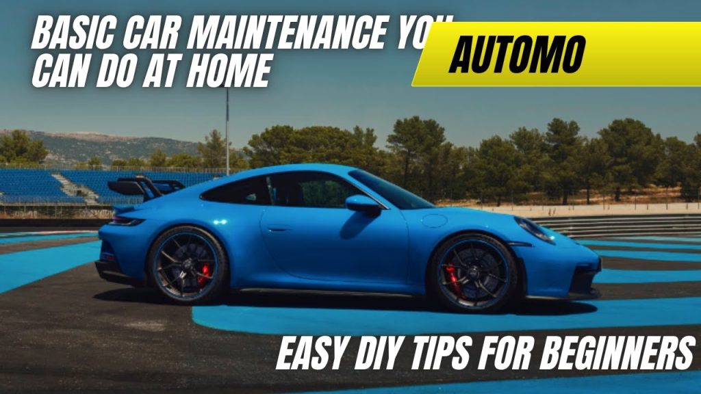 Car Maintenance You Should Do Yourself